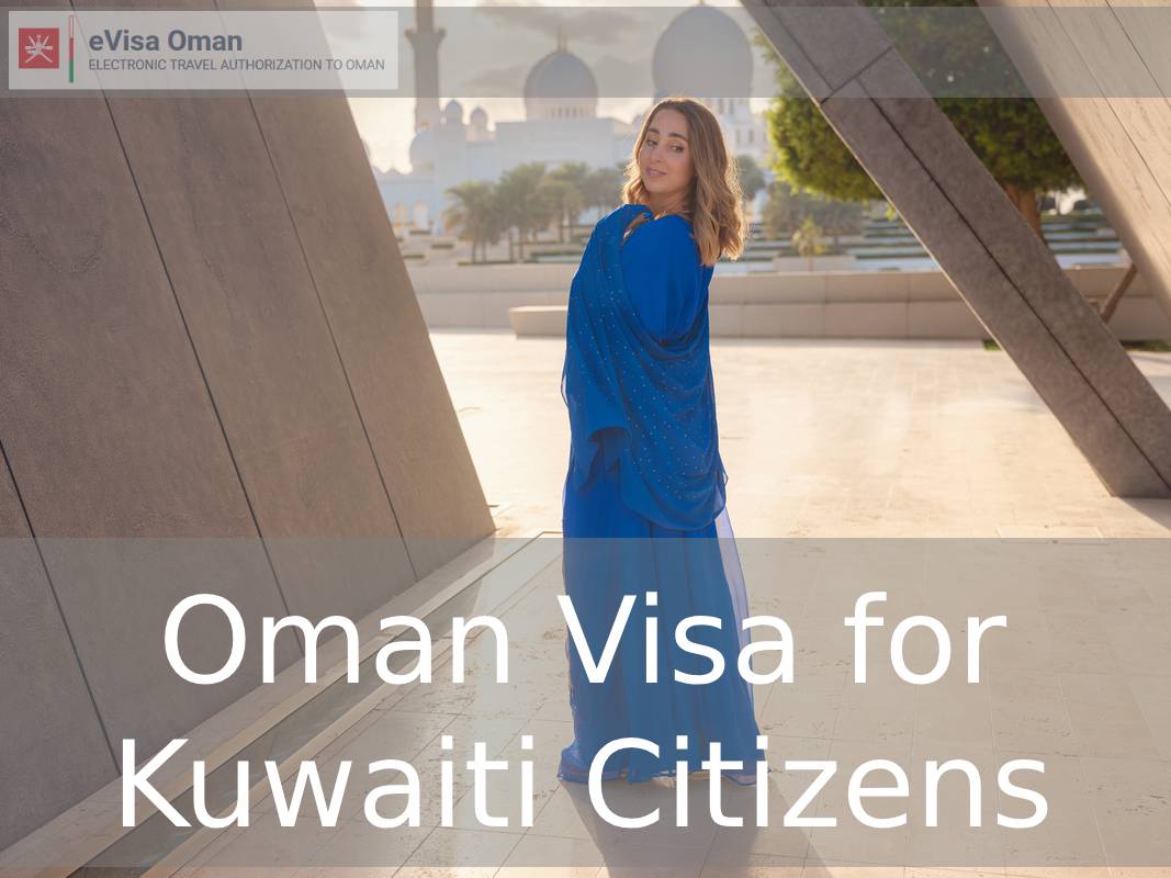 Oman Visa for Kuwaiti Citizens