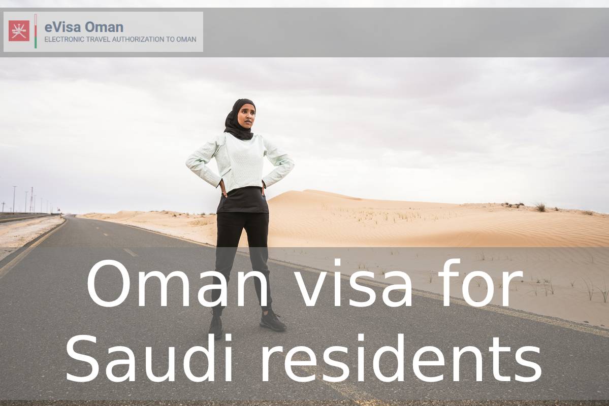 Oman visa for Saudi residents