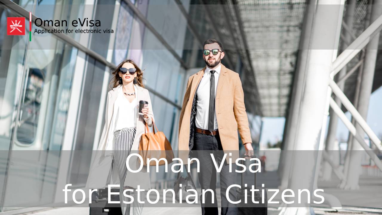 Oman Visa for Estonian Citizens