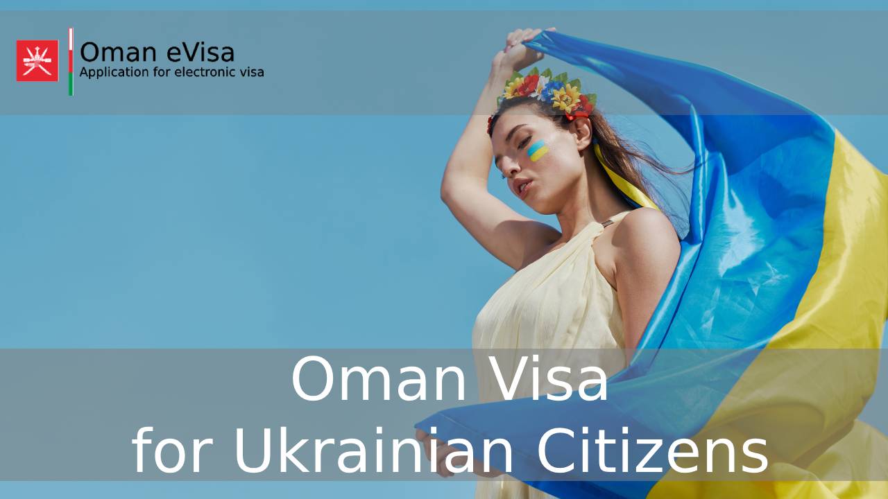 Oman Visa for Ukrainian Citizens