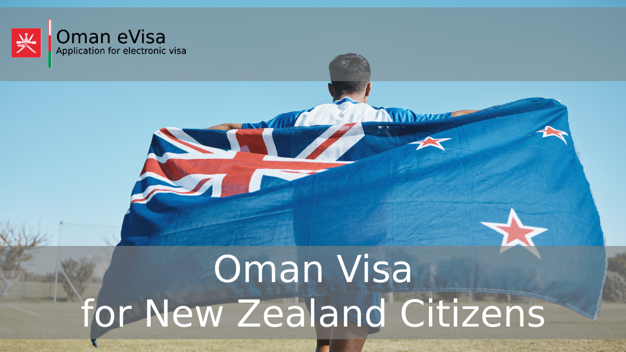 Oman Visa for New Zealand Citizens