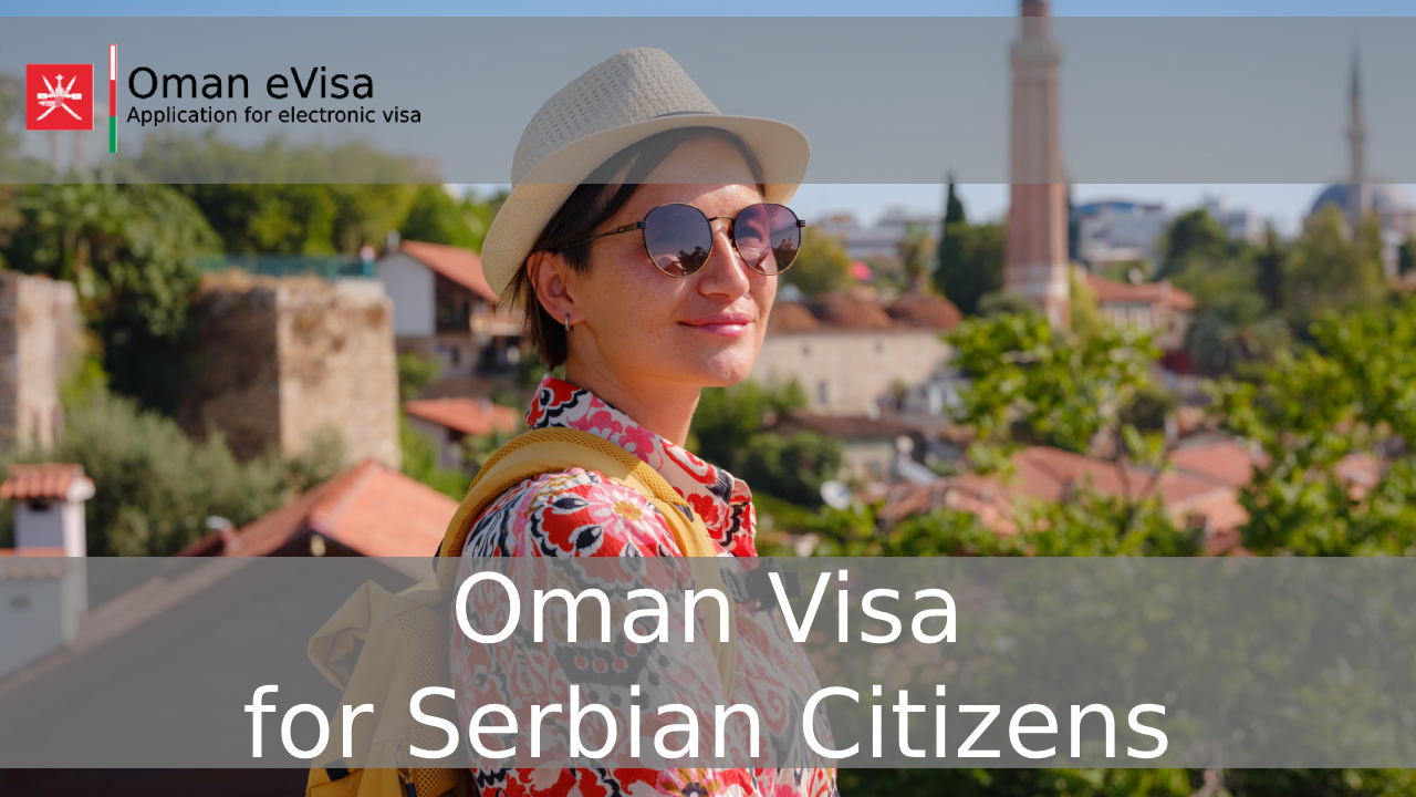 Oman Visa for Serbian Citizens