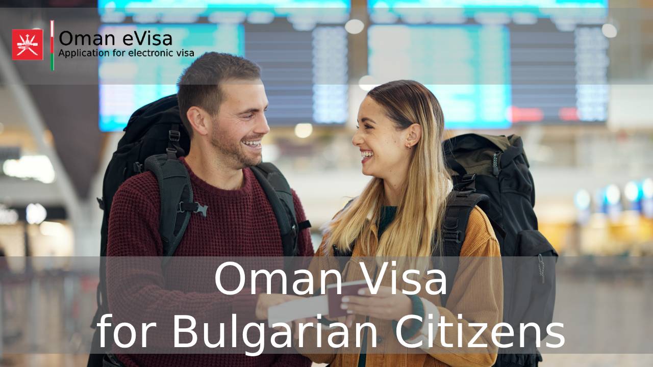 Oman Visa for Bulgarian Citizens