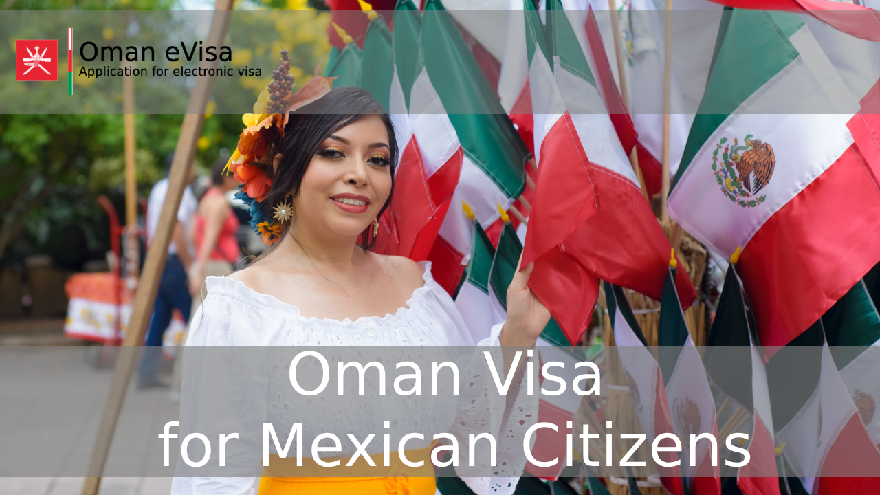Oman Visa for Mexican Citizens