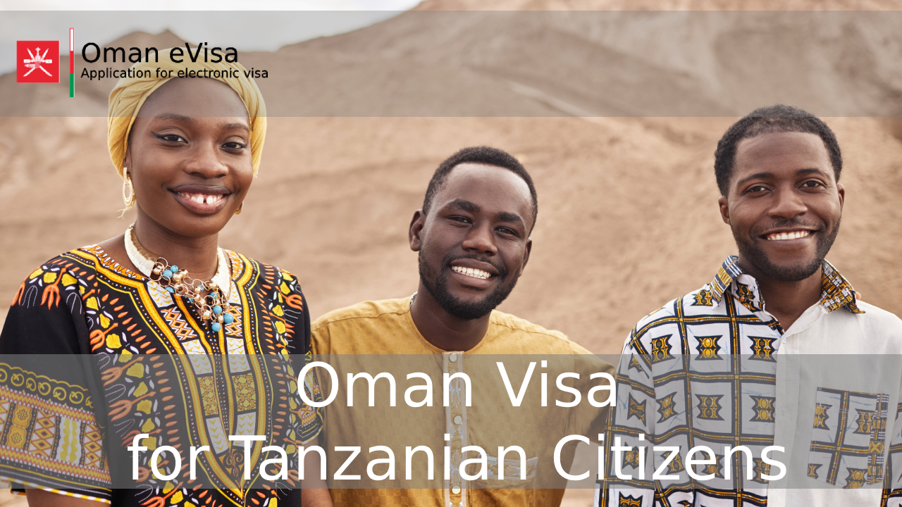 Oman Visa for Tanzanian Citizens