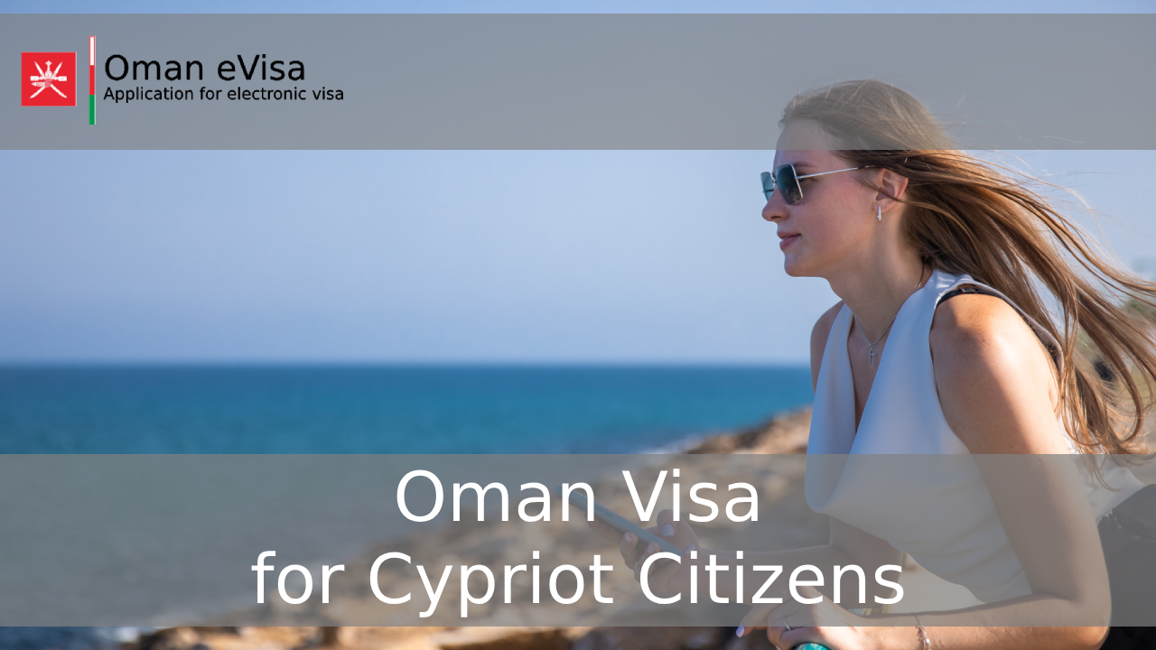 Oman Visa for Cypriot Citizens