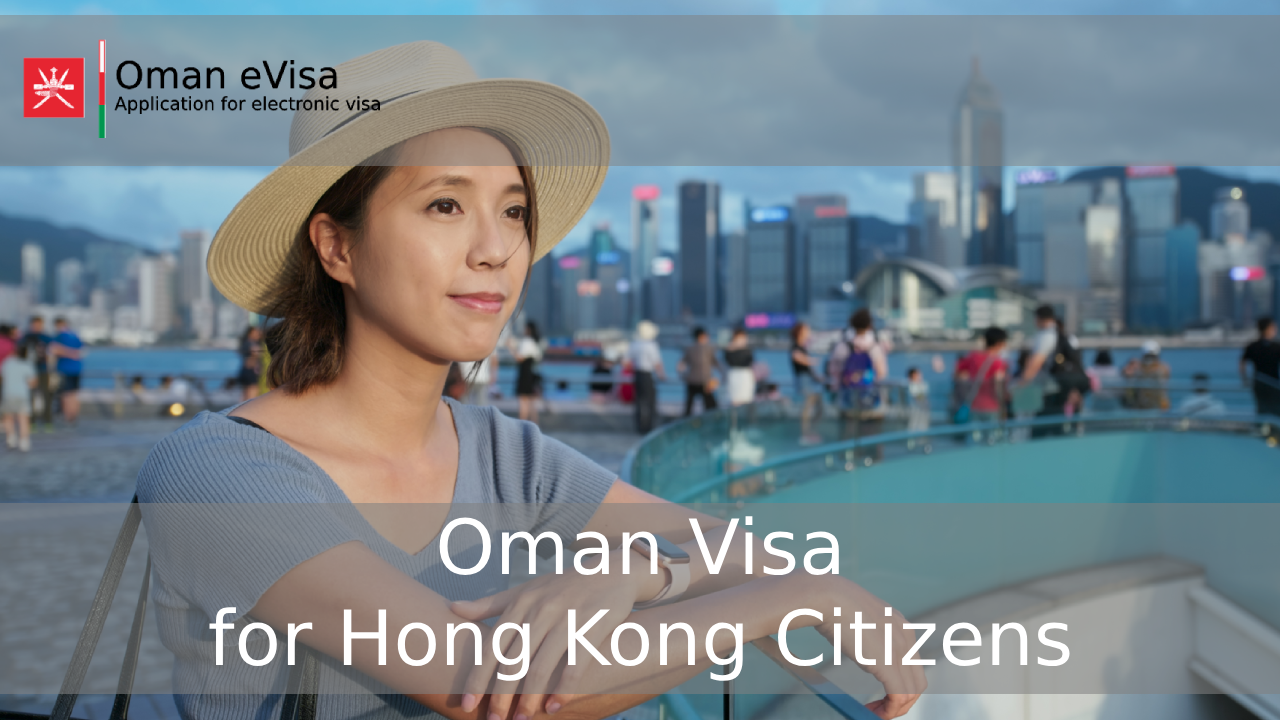 Oman Visa for Hong Kong Citizens