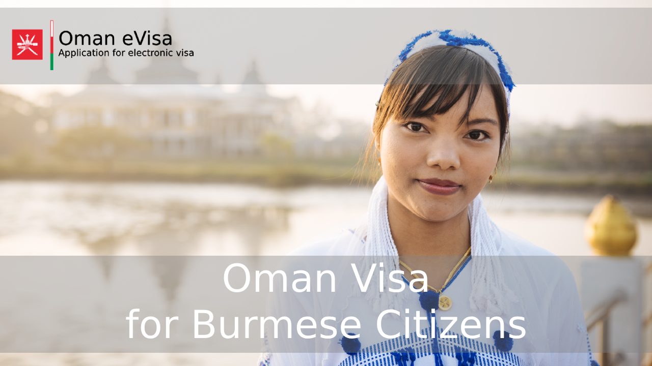 Oman Visa for Burmese Citizens