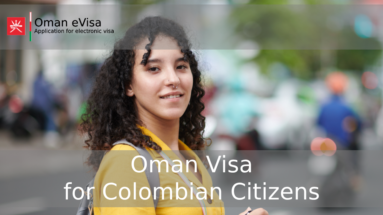 Oman Visa for Colombian Citizens