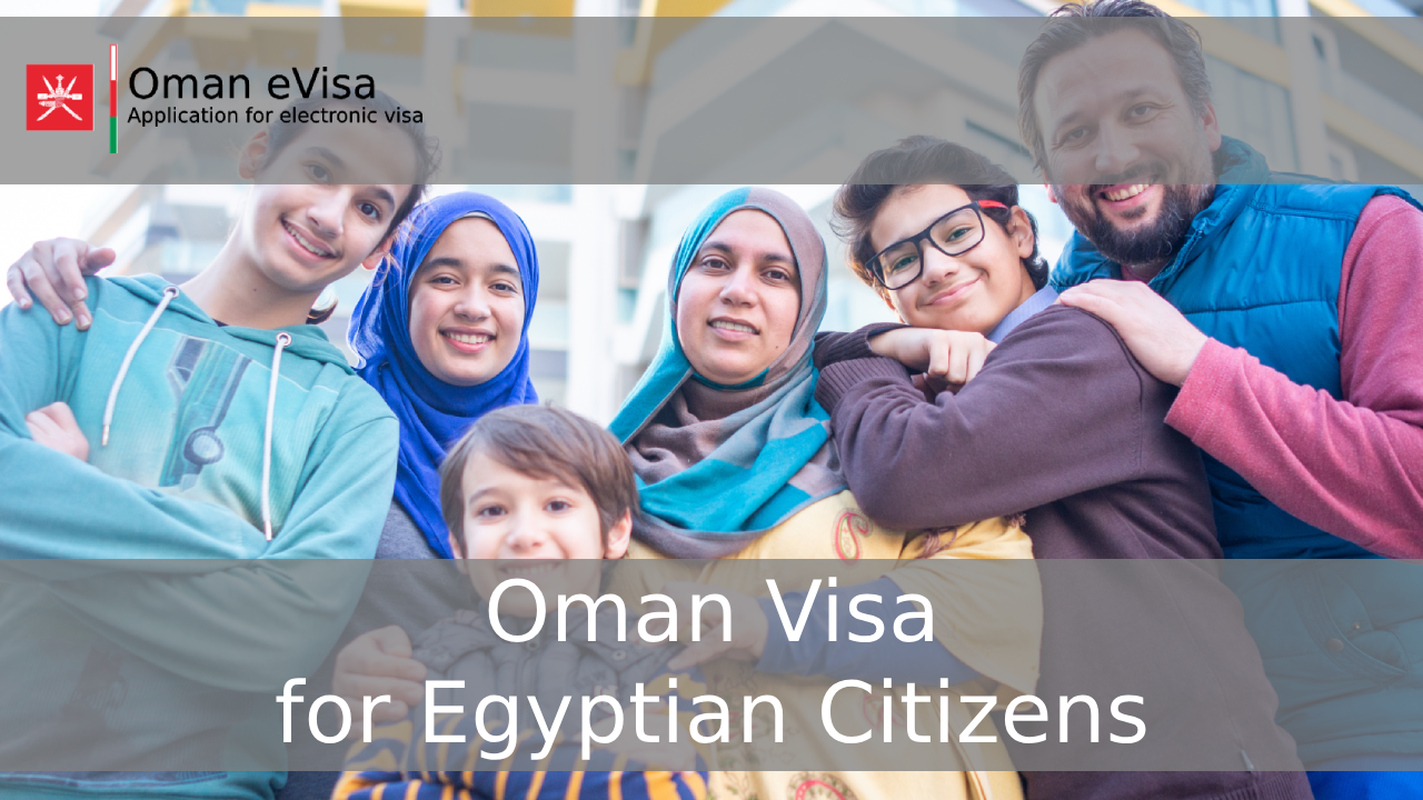 Oman Visa for Egyptian Citizens