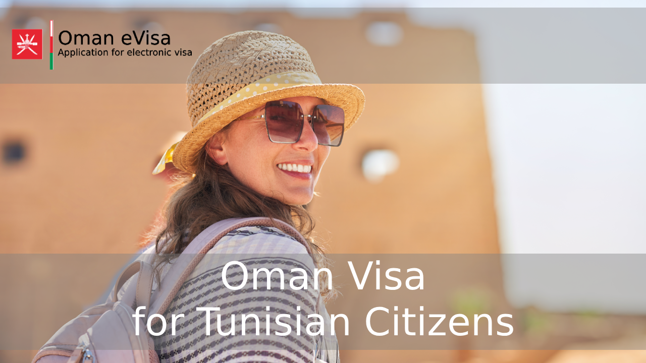 Oman Visa for Tunisian Citizens