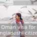 Oman visa for Bangladeshi citizens