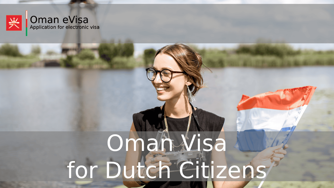 Oman Visa for Dutch Citizens