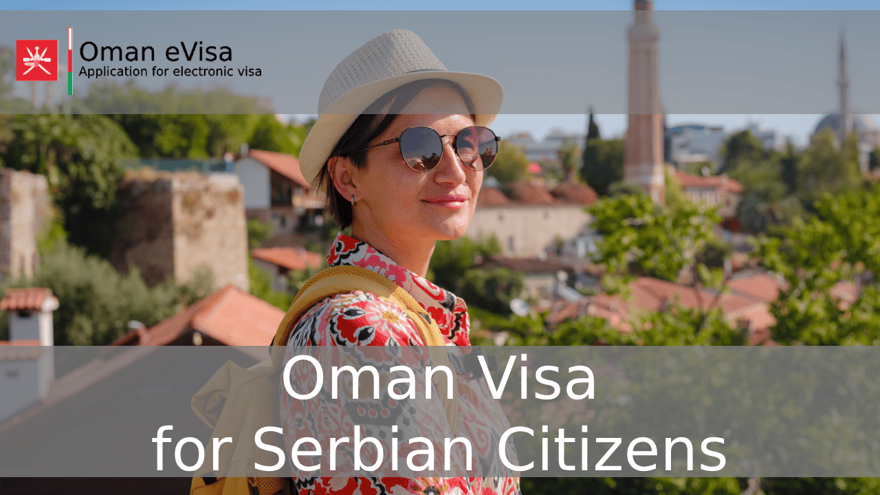 Oman Visa for Serbian Citizens