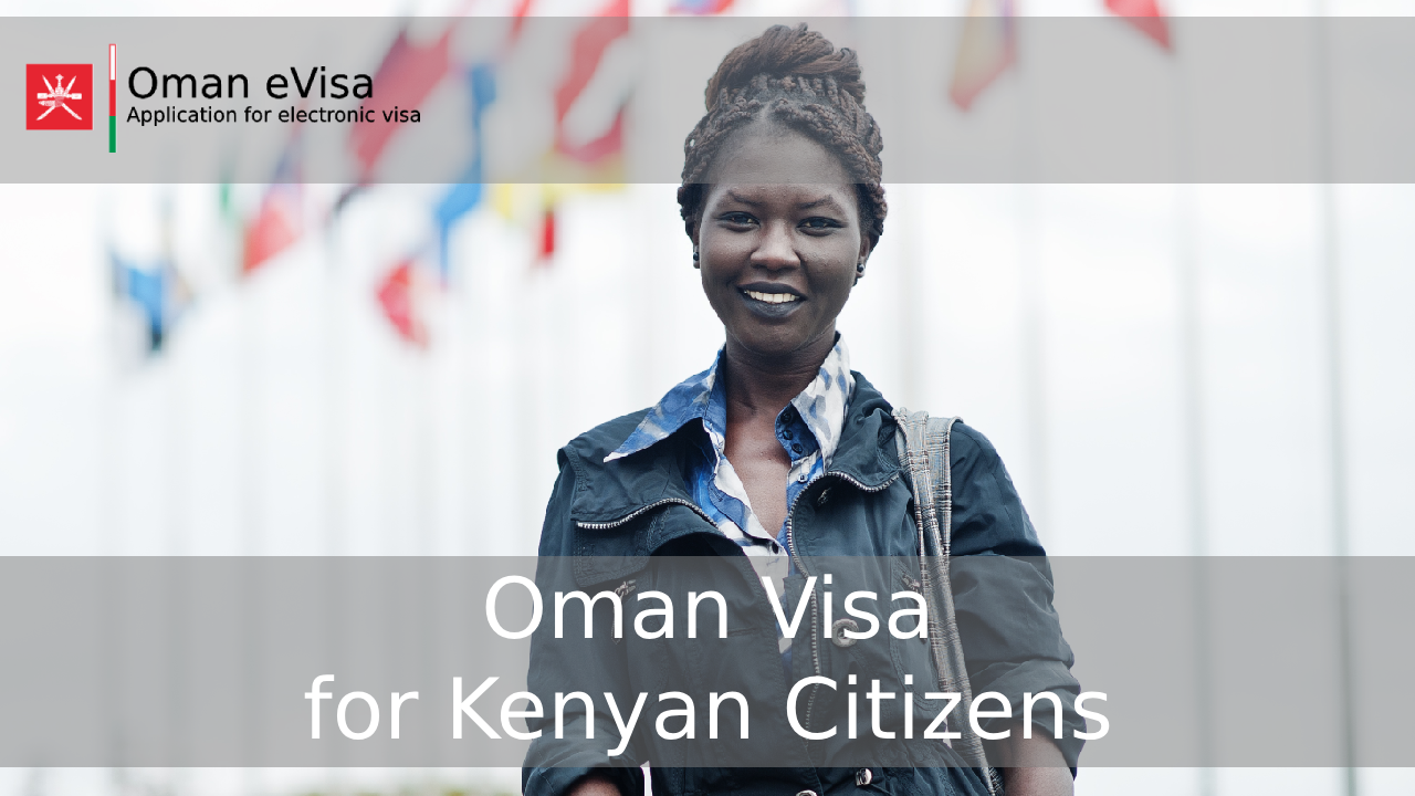 Oman Visa for Kenyan Citizens